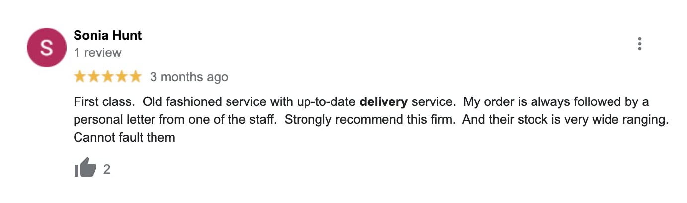 Image of 5 star review from customer Sonia, with text saying: 'First class... My order is always followed by a personal letter from one of the staff. Strongly recommend this firm. And their stock is very wide-ranging. Cannot fault them'