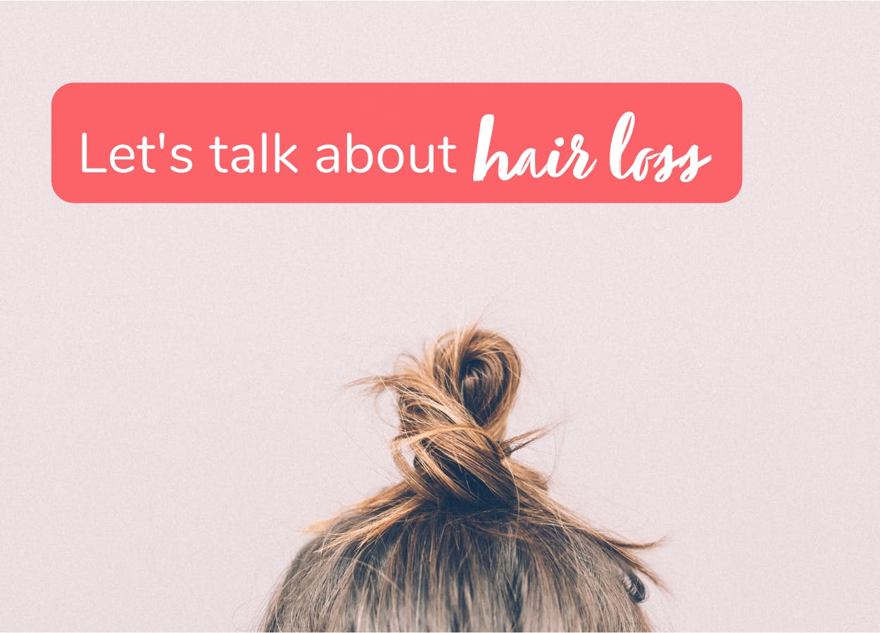 Person with hair in bun and text saying 'Let's talk about hair loss'